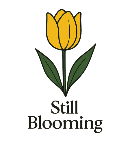 Still Blooming